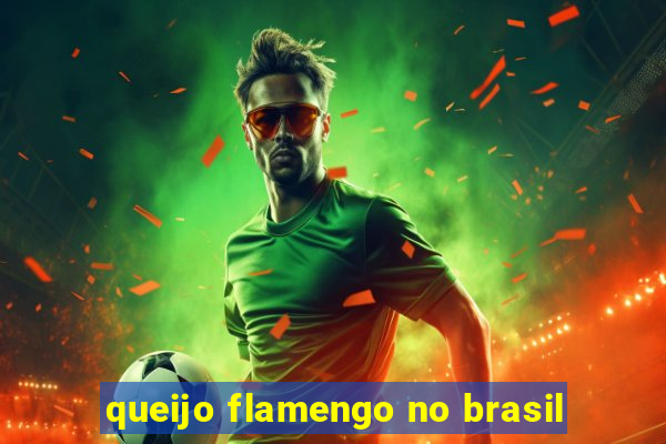 queijo flamengo no brasil